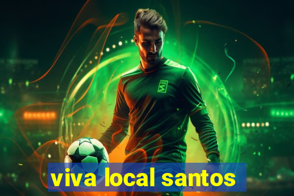 viva local santos